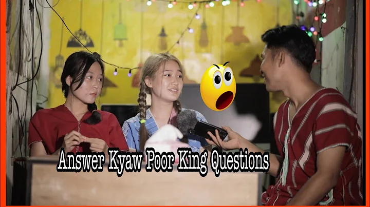 WhY!..Answer Kyaw Poor King Questions This Old Man
