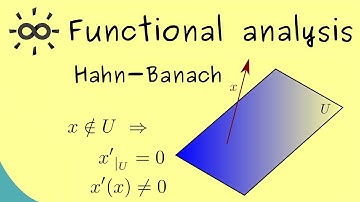Functional Analysis 25 | Hahn–Banach Theorem