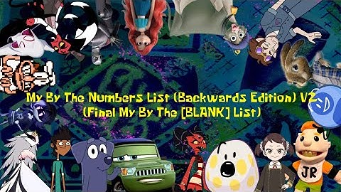 My By The Numbers List (Backwards Edition) V2 (Final My By The [BLANK] List)