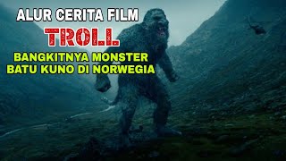 Alur Cerita Film TROLL | Bangkitnya Monster Batu Kuno Di Norwegia