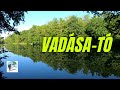 CSALÁDI TÚRATIPPEK - Vadása-tó (4K)