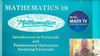 Math 10 - Introduction to Factorials and Its Notation
