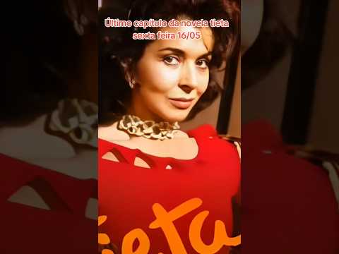 Novela tieta: Último