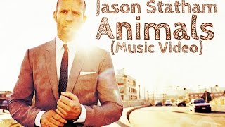 Jason Statham - (Music Video) - [Animals - Marron 5]