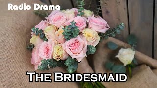 The Bridesmaid by Ruth Rendell | Radio Drama