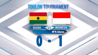 GHANA U-20 (0) VS (1) INDONESIA U-19| HIGHLIGHT| TOULON TOURNAMENT 2022