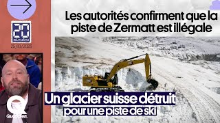 La destruction d'un glacier suisse pour construire une piste de ski