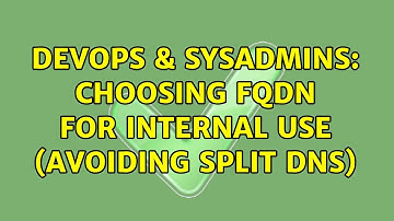 DevOps & SysAdmins: Choosing FQDN for Internal Use (avoiding split DNS)