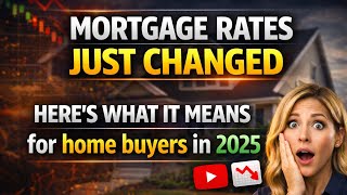 Mortgage Rates Just Changed — Here’s What It Means for Home Buyers in 2025 🏡📉