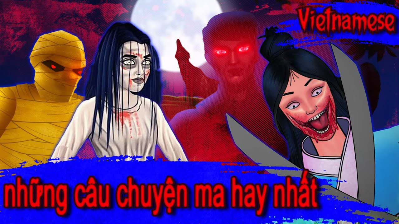 Những câu chuyện ma hay nhất - Phim ma ghê rợn | Những câu chuyện kinh ...