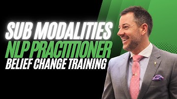 Sub Modalities Belief Change Training - NLP Practitioner