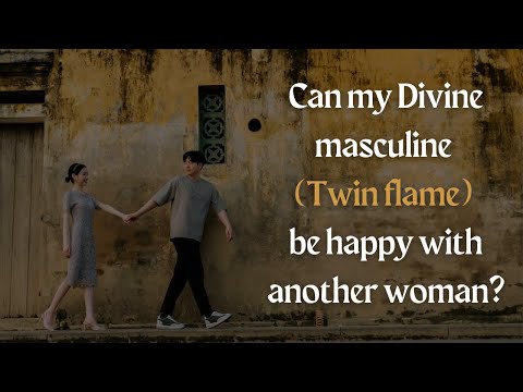 Can my Divine masculine (Twin flame) be happy with another woman?