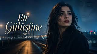 Bir Gülüşüne... - Safe 