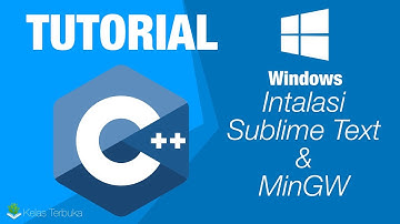 Belajar C++ - Instalasi Sublime Text + MinGW - Windows