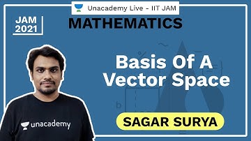 Basis of a Vector Space | IIT JAM | Sagar Surya | JAM 2021 | Unacademy Live