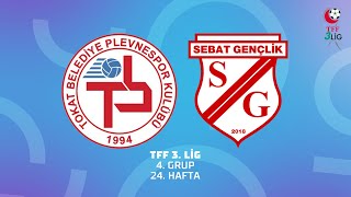 TFF 3. Lig 4. Grup | Tokat Belediye Plevne Spor - Sebat Gençlik Spor