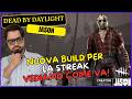 NUOVA BUILD PER LA STREAK VEDIAMO COME VA! #DBDCREATOR - DBD ITA Gameplay JASON (The Slasher)