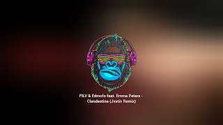 FILV & Edmofo feat. Emma Peters - Clandestina (Jvstin Remix)