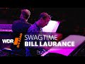 Bill Laurence feat. by  WDR BIG BAND - Swagtime