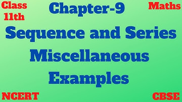 CBSE | Class 11 | Chapter 9 | Sequence and series | Miscellaneous Examples 21-24 | NCERT |