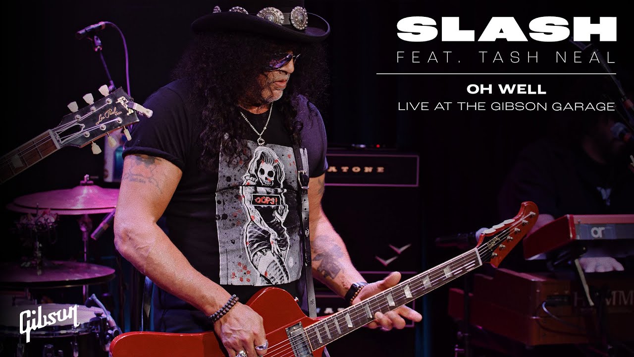 Slash feat. Tash Neal | "Oh Well" (Live At The Gibson Garage) Slash feat. Tash Neal | "Oh Well" (Live At The Gibson Garage)