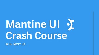 Mantine UI crash course with NEXT.JS | React UI Framework