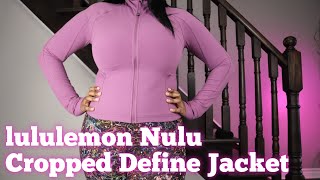 Lululemon Nulu Cropped Define Jacket Review