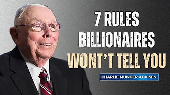 Charlie Munger : The 7 rules billionaires follow but never discuss publicly