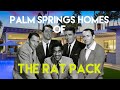 The Homes of the Rat Pack in Palm Springs | Frank Sinatra, Dean Martin & More | Celebrity Home Tour