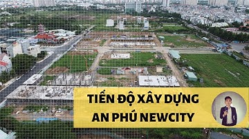 Thực tế tiến độ dự án An Phú NewCity Quận 2 | Flycam mới nhất 2020 | Đất nền, nhà phố Quận 2