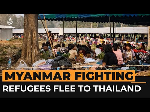 Al Jazeera English: Thousands flee Myanmar fighting | Al Jazeera Newsfeed