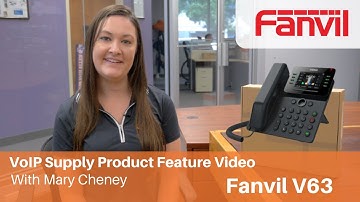 Fanvil V63 IP Phone Product Feature Video | VoIP Supply