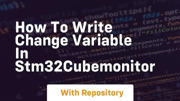 How to write change variable in stm32cubemonitor