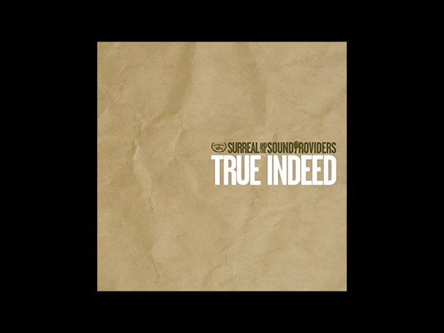 洋楽 Surreal and the Sound Providers Surreal & The Sound Providers – True Indeed | Releases | Discogs