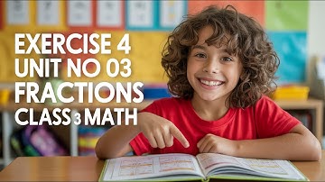 Exercise 4 Comparison of Fractions | Unit No 03 Fractions | Class 3 Math | PTB