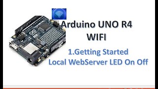 Arduino UNO R4 WIFI - 1. Getting Started Local Webserver LED On Off