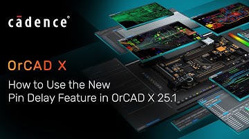 How to Use the New Pin Delay Feature in OrCAD X 25.1