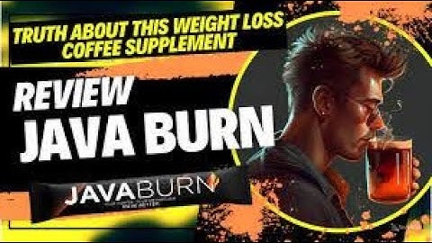 JAVA BURN REVIEW: DOES JAVA BURN REALLY WORK? MY HONEST REVIEW