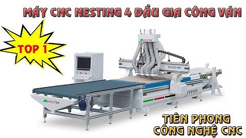 HOLZTEK. MÁY CNC GIA CÔNG TRUNG TÂM | CNC NESTING 4 ĐẦU BÁN CHẠY NHẤT THỊ TRƯỜNG | R1325-R4
