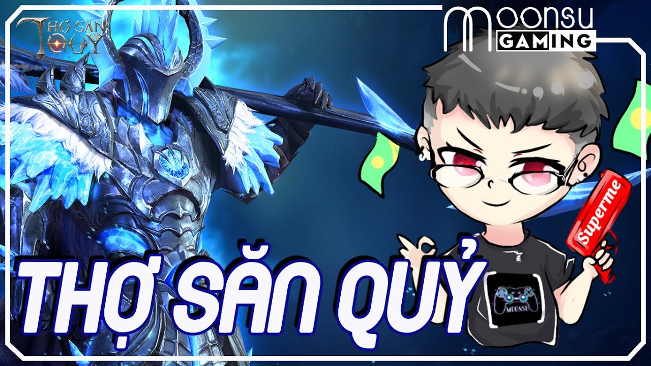 REVIEW GAME THỢ SĂN QUỶ – MMORPG CHÂU ÂU CỰC CHẤT – MOONSU