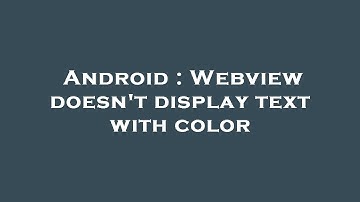 Android : Webview doesn