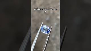 sapphire sống 2 màu đẹp lạ