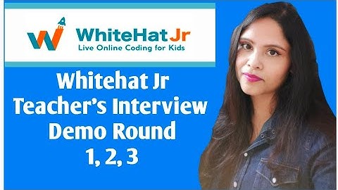 Whitehat jr teacher Interview details demo rounds I Jobs at Whitehat Jr