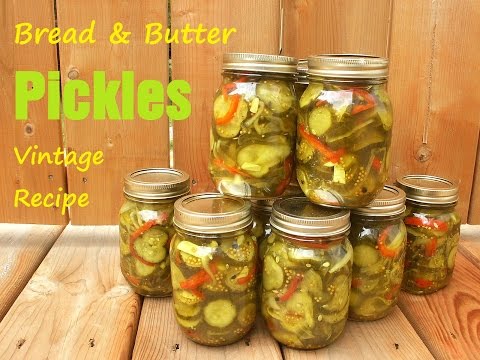Bread & Butter Pickles - Sweet Vintage Recipe!