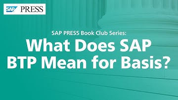 What Does SAP BTP Mean for Basis?