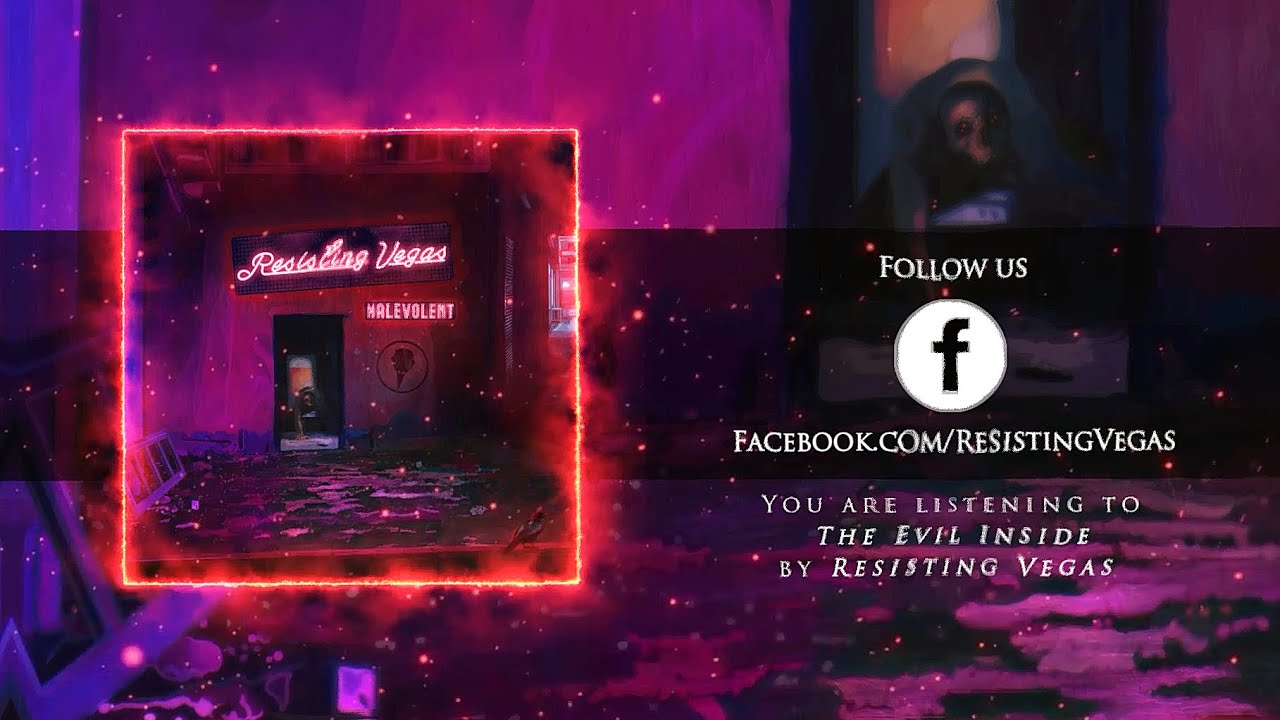 Resisting Vegas - The Evil Inside