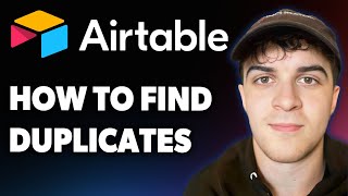 How to Find Duplicates in Airtable -  Step by Step [2025 Full Guide] screenshot 1