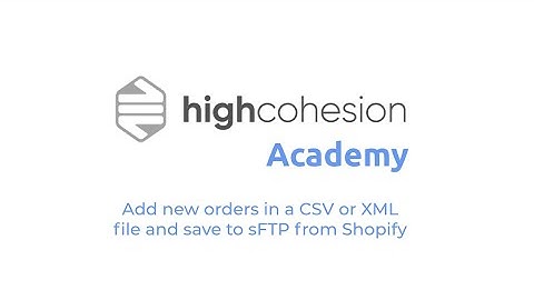 Add new orders in a CSV or XML file and save to sFTP from Shopify