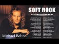 Michael Bolton, Phil Collins, Elton John, Eric Clapton, Bee Gees - Best Soft Rock Songs Ever Vol 35