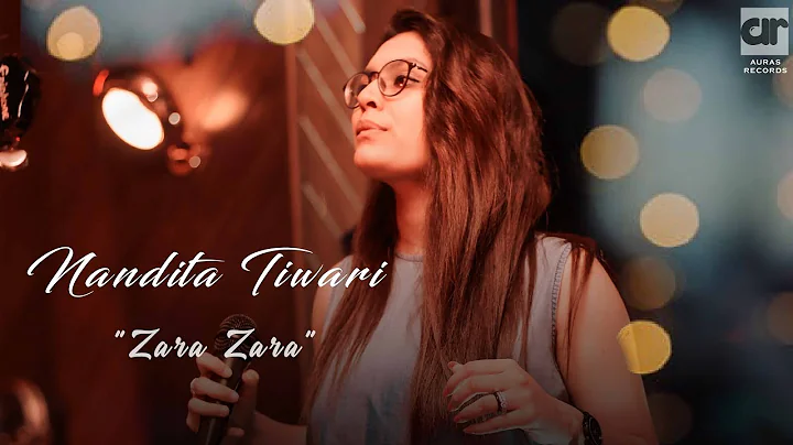 Zara Zara - Nandita Tiwari || Cover || Auras Records